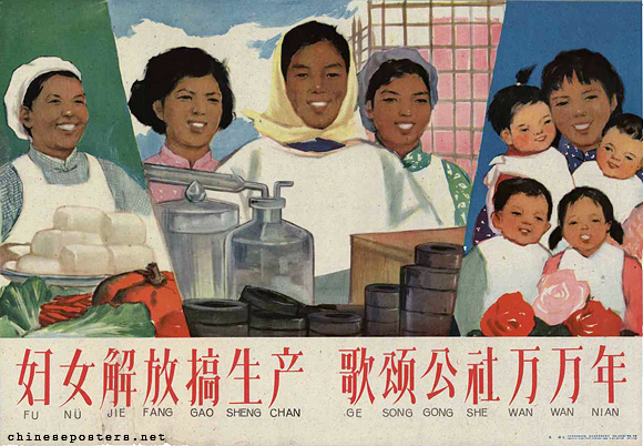 Women are liberated to engage in production - sing the praises of the commune for ever!