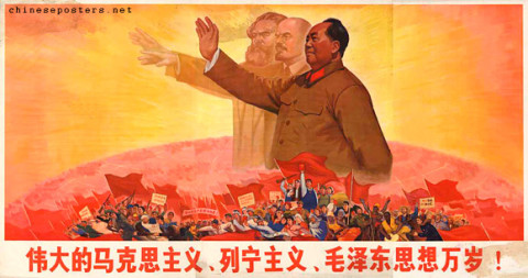 Long live great Marxism, Leninism, Mao Zedong Thought!