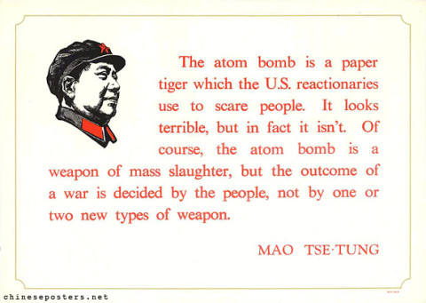 The atom bomb is a paper tiger which the U.S. reactionaries use to scare people