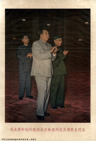 Chairman Mao and his close comrade-in-arms comrade Lin Biao and comrade Zhou Enlai