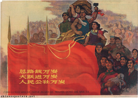 Long live the General Line - Long live the Great Leap Forward - Long live the People's Communes